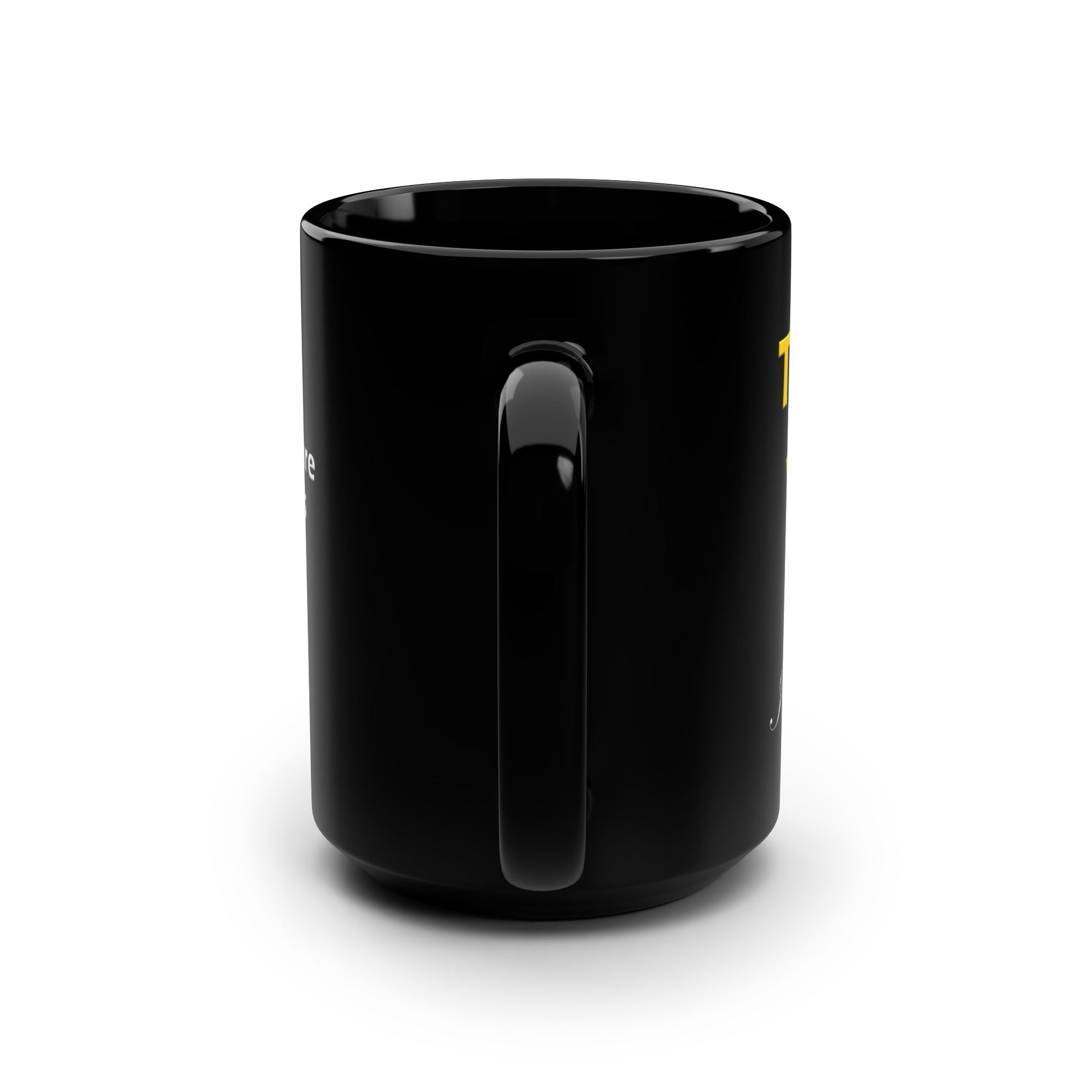 "Dad your love, strength, sacrifices..."- 15oz Black Mug